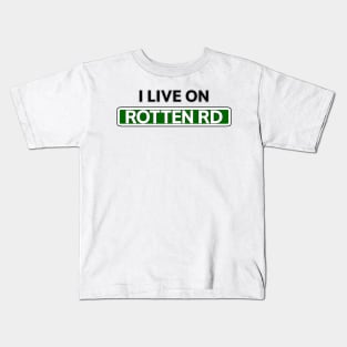 I live on Rotten Rd Kids T-Shirt